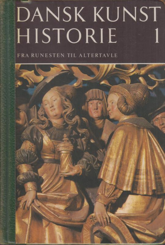 Dansk kunst historie (1. bind)