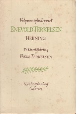 Valgmenighedspræst Enevold Terkelsen, Herning (Bind I + II)