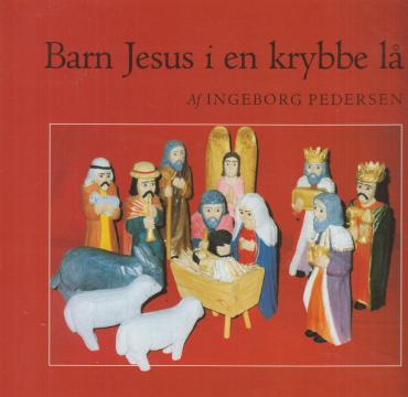 Barn Jesus i en krybbe lå