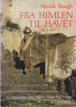 FRA HIMLEN TIL HAVET - en pilgrimsrejse langs Indiens flod, Ganges