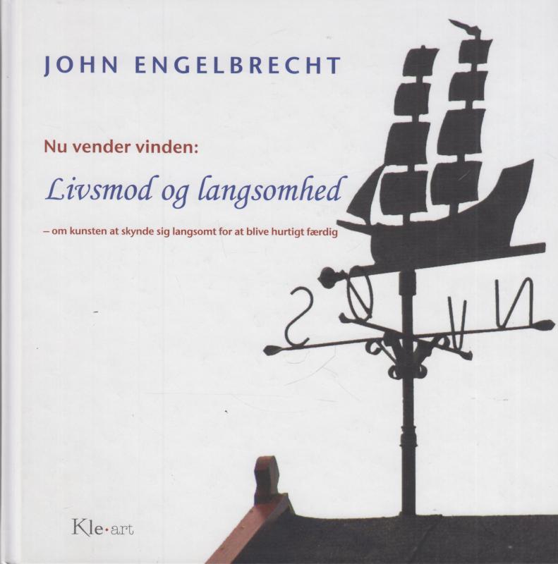 Nu vender vinden: livsmod og langsomhed