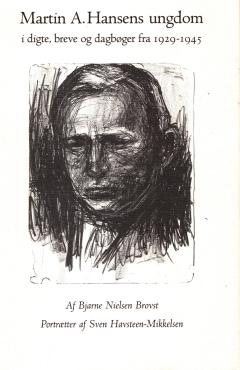 Martin A. Hanens ungdom i digte, breve og dagbøger fra 1929-1945