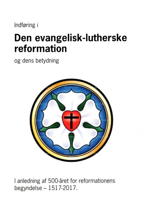 Indføring i Den evangelisk-lutherske reformation og dens betydning