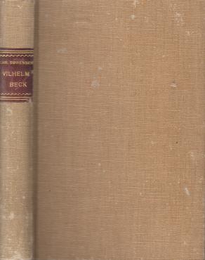 Vilhelm Beck, en mand og hans gerning
