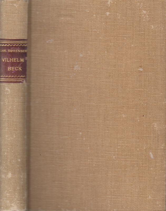 Vilhelm Beck, en mand og hans gerning