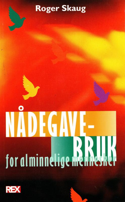 Nådegave-bruk for almindelige mennesker