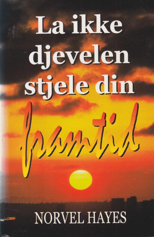 La ikke djevelen stjele din framtid