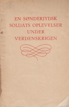 En sønderjydsk Soldats Oplevelser