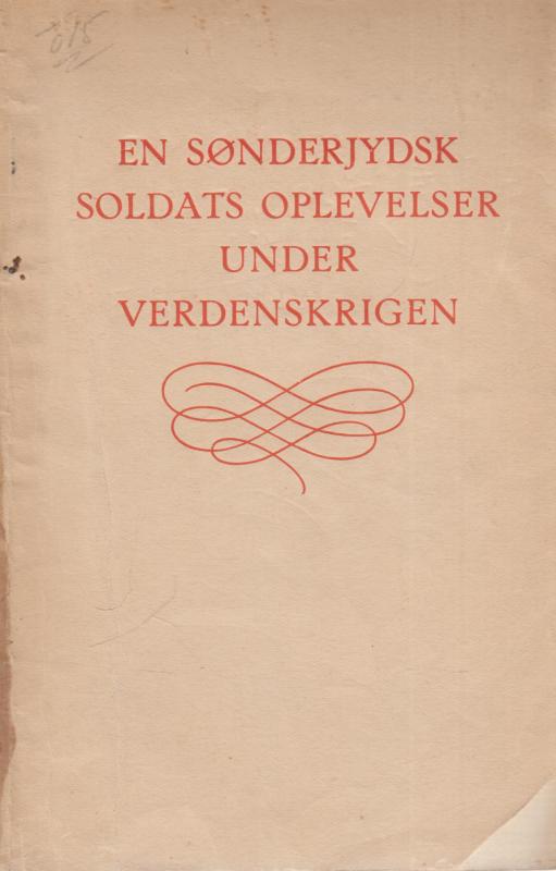 En sønderjydsk Soldats Oplevelser
