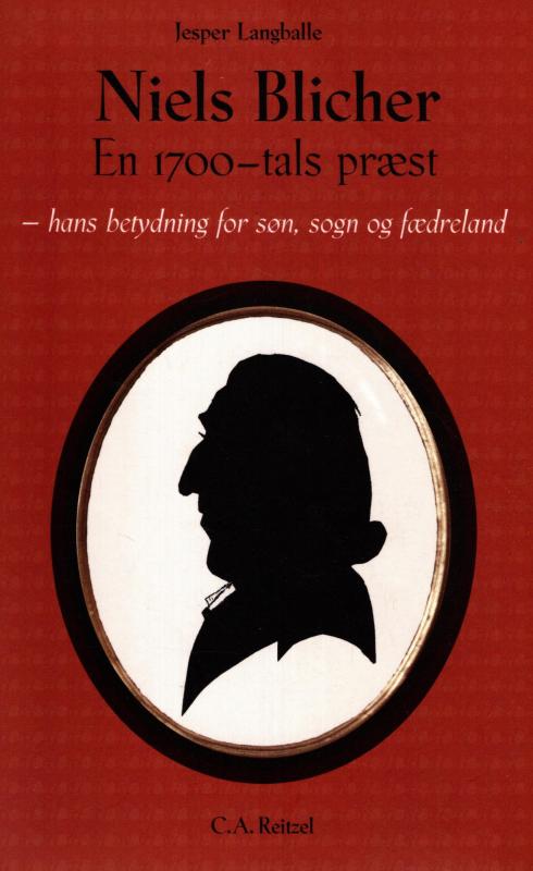 Niels Blicher - En 1700-tals præst - hans betydning for søn, sogn og fædreland