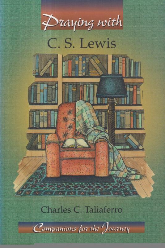 Praying with C.S. Lewis (Companions for the Journey)