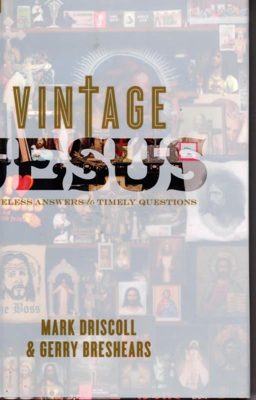 Vintage Jesus: Timeless Answers to Timely Questions (ny)