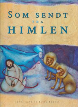 Som sendt fra himlen