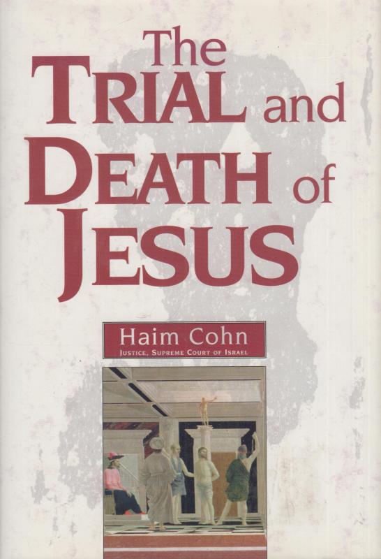 The Trial and Death of Jesus