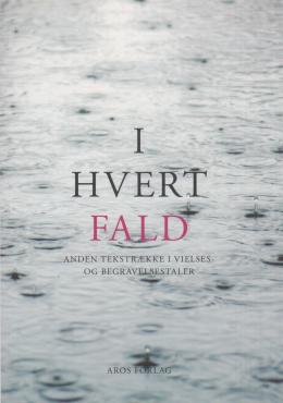 I hvert fald II: anden tekstrække i vielses- og begravelsesritualer (ny)