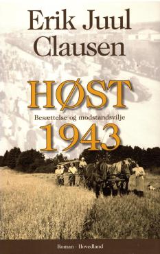 Høst 1943 Besættelse og modstandsvilje