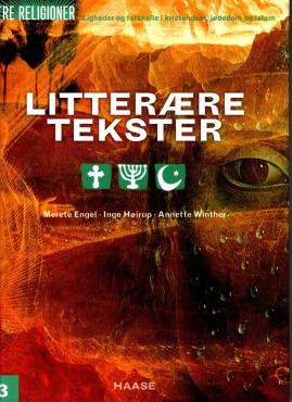 Litterære tekster - Tre religioner - Ligheder og forskelle i kristendom, jødedom og islam