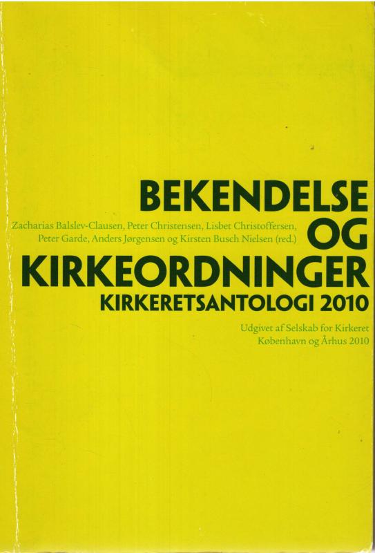 Bekendelse og kirkeordninger -Kirkeretsantologi 2010