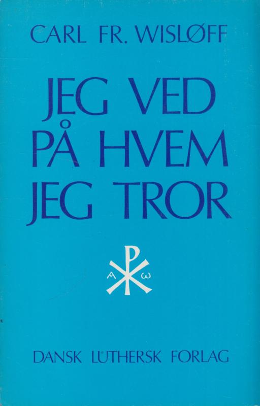 Jeg ved på hvem jeg tror