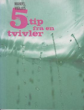 5 tip fra en tvivler