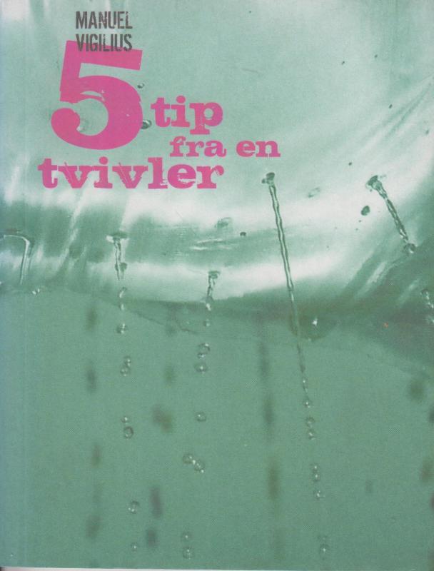 5 tip fra en tvivler