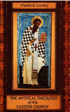 The Mystical Theology of the Eastern Church
