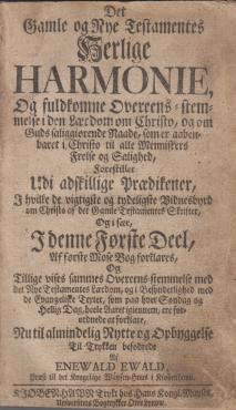 Det gamle og det nye testamentes herlige HARMONIE (1746) ¤