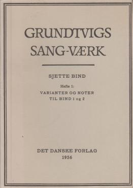 Grundtvigs sang-værk (6. bind opdelt i 3 hefter)