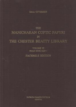 The Manichaean Coptic Papyri in the Chester Beatty Library Volume III. Psalm book part I