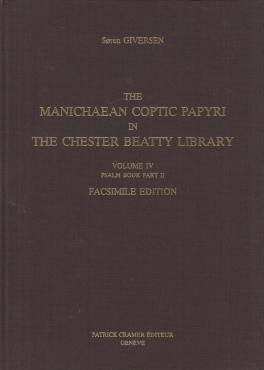 The Manichaean Coptic Papyri in the Chester Beatty Library Volume IV. Psalm book part II
