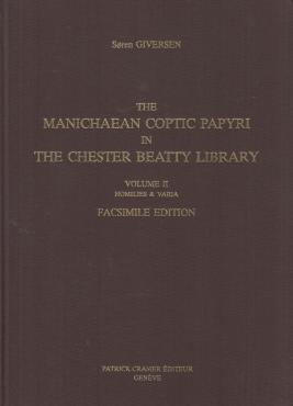 The Manichaean Coptic Papyri in the Chester Beatty Library Volume II. Homilies & Varia