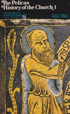 The early Church (The Pelican history of the Church, 1)