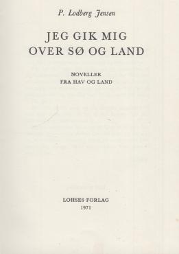 Jeg gik mig over sø og land
