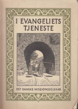 I Evangeliets Tjeneste: Biografier af Arbejdere i Det danske Missionsselskab (1953)