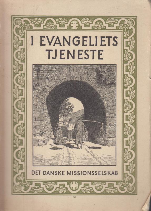 I Evangeliets Tjeneste: Biografier af Arbejdere i Det danske Missionsselskab (1953)