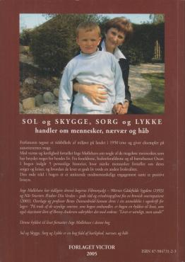 Sol og Skygge. Sorg og Lykke