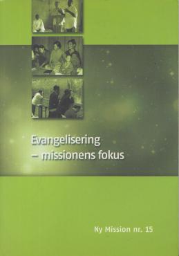 Evangelisering - missionens fokus