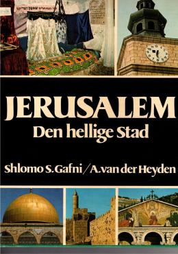 Jerusalem - Den hellige Stad