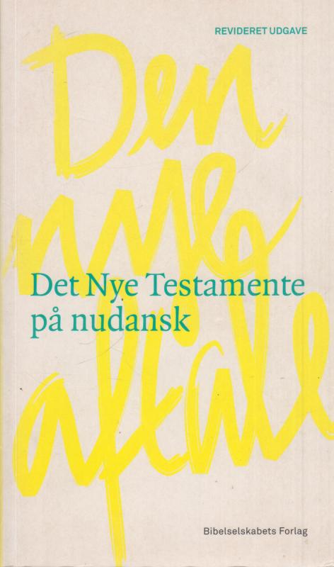 Det Nye Testamente på nudansk (2011)