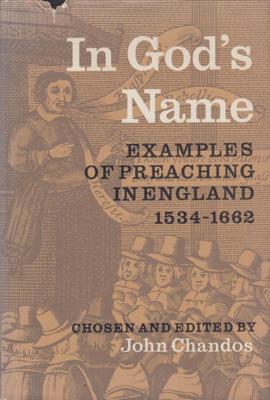In God's Name: Examples of Preaching in England 1534-1662