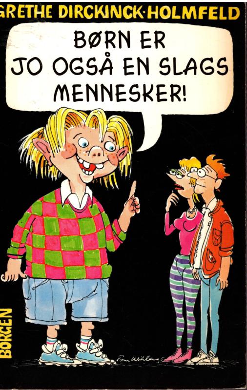 Børn er jo også en slags mennesker!