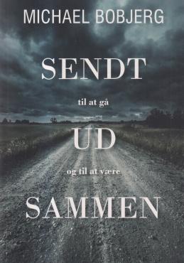 Sendt til at gå ud og til at være sammen (ny)