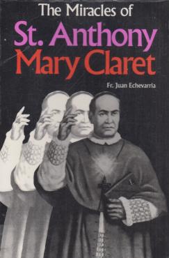 The Miracles of St. Anthony Mary Claret
