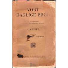 Vort daglige brød, andagtsbog, 1904 - uindb. og løs i blade