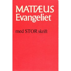 Mattæus Evangeliet m. stor skrift