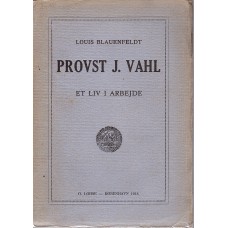 Provst J. Vahl - Et liv i arbejde