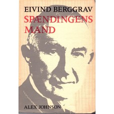 Eivind Berggrav, Spændingens mand