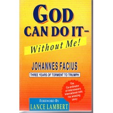 God can do it - Without Me !
