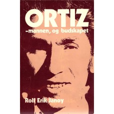 Ortiz - mannen, og budskabet