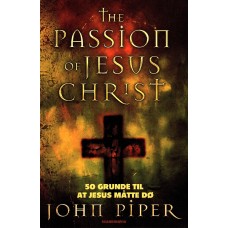 The Passion of Jesus Christ, 50 grunde til at Jesus måtte dø